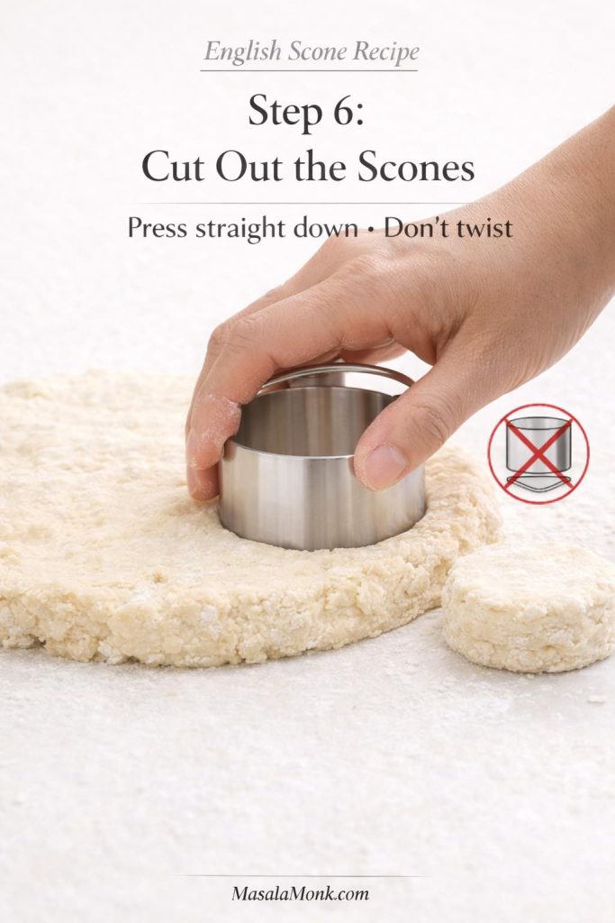 Step 6 English scone recipe graphic showing a round cutter pressed straight down into thick dough without twisting.