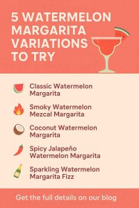Refreshing Summer Cocktails: 5 Watermelon Margarita Variations to Try