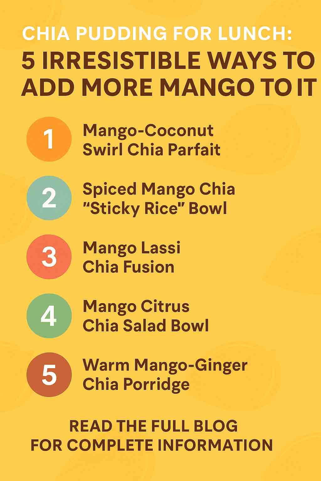 CHIA PUDDING FOR LUNCH: 5 IRRESISTIBLE WAYS TO ADD MORE MANGO TO IT