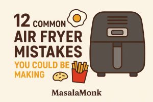 12 COMMON AIR FRYER MISTAKES YOU COULD BE MAKING