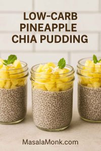 LOW-CARB PINEAPPLE CHIA PUDDING