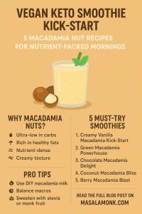 VEGAN KETO SMOOTHIE KICK-START 5 MACADAMIA NUT RECIPES
