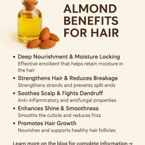 Almond Benefits for Hair: How Almonds and Almond Oil Nourish, Strengthen, and Transform Your Hair Naturally