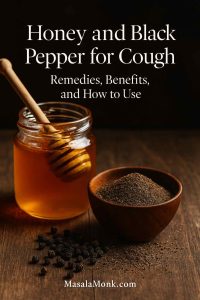 Photorealistic image of a bowl of honey with a honey dipper and scattered black peppercorns on a rustic wooden table, styled like a luxury food magazine, with overlay text about cough relief. MasalaMonk.com watermark.