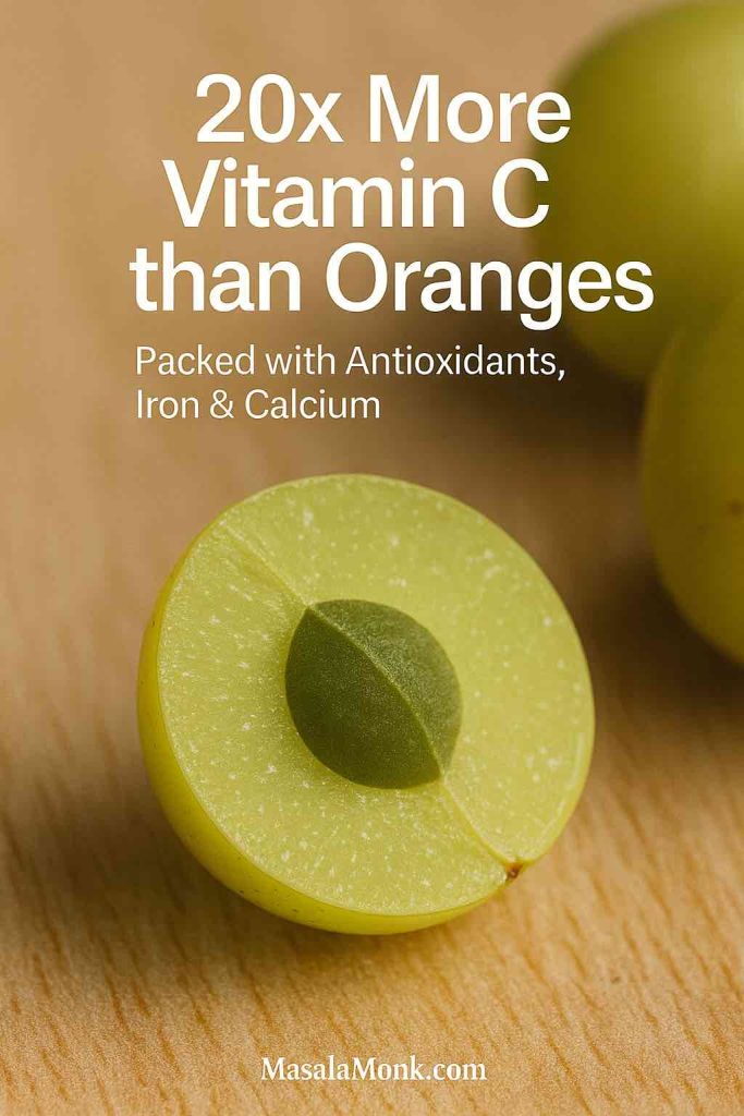 Cut amla fruit highlighting Vitamin C and antioxidant content, with text overlay showing ‘20x More Vitamin C than Oranges.’