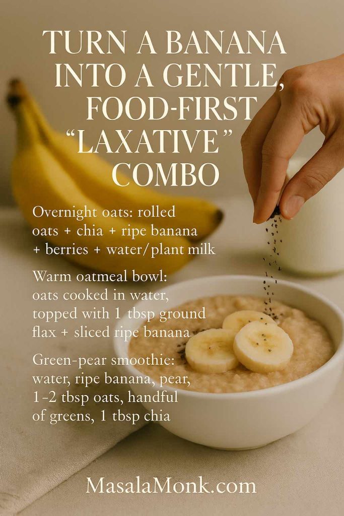 Editorial food photo—hand sprinkles chia over oatmeal topped with banana slices; elegant text lists overnight oats, warm oatmeal bowl, and green-pear smoothie as gentle, food-first constipation relief combos; MasalaMonk.com footer.