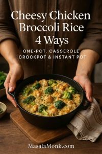 Person holding a cast-iron pan of cheesy chicken broccoli rice, highlighting one-pot, casserole, crockpot and Instant Pot versions from MasalaMonk