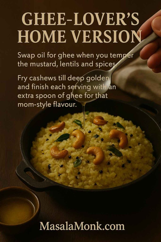 Mom-style ghee rava upma in a cast-iron pan topped with deep golden cashews and curry leaves while a hand pours ghee from a spoon, with text explaining to use ghee for tempering and finish each serving with an extra spoon of ghee.
