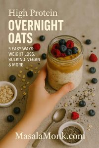 High protein overnight oats in a glass jar with berries and peanut butter, showing 5 easy ways for weight loss, bulking, vegan and more