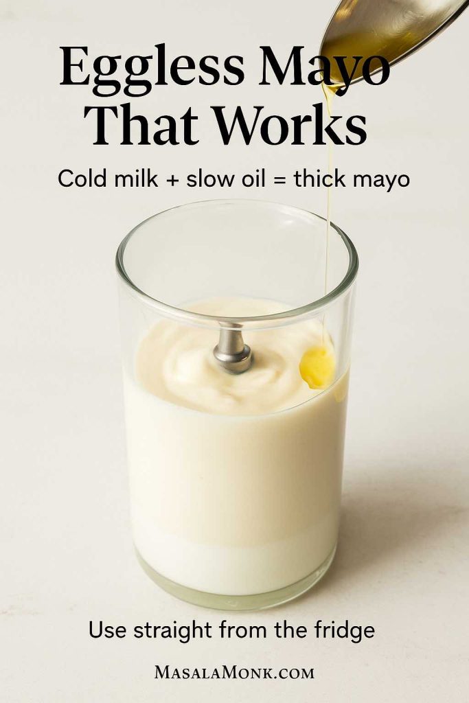 Eggless mayonnaise (milk mayo) method showing cold milk emulsifying with oil using an immersion blender to make thick veg mayo.