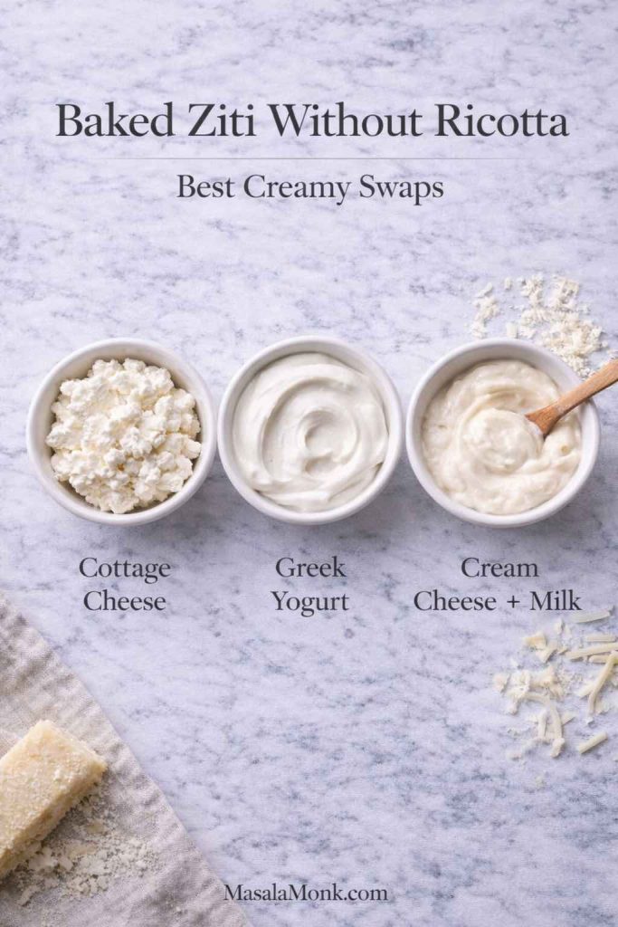 Baked ziti without ricotta guide showing the best creamy swaps: cottage cheese, Greek yogurt, and cream cheese mixed with milk.