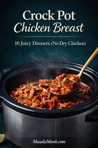 Portrait cover image with text overlay “Crock Pot Chicken Breast” and “10 Juicy Dinners (No Dry Chicken)”. A slow cooker is filled with glossy shredded chicken in a rich sauce, steam rising as a ladle lifts a scoop. MasalaMonk.com appears in the footer.