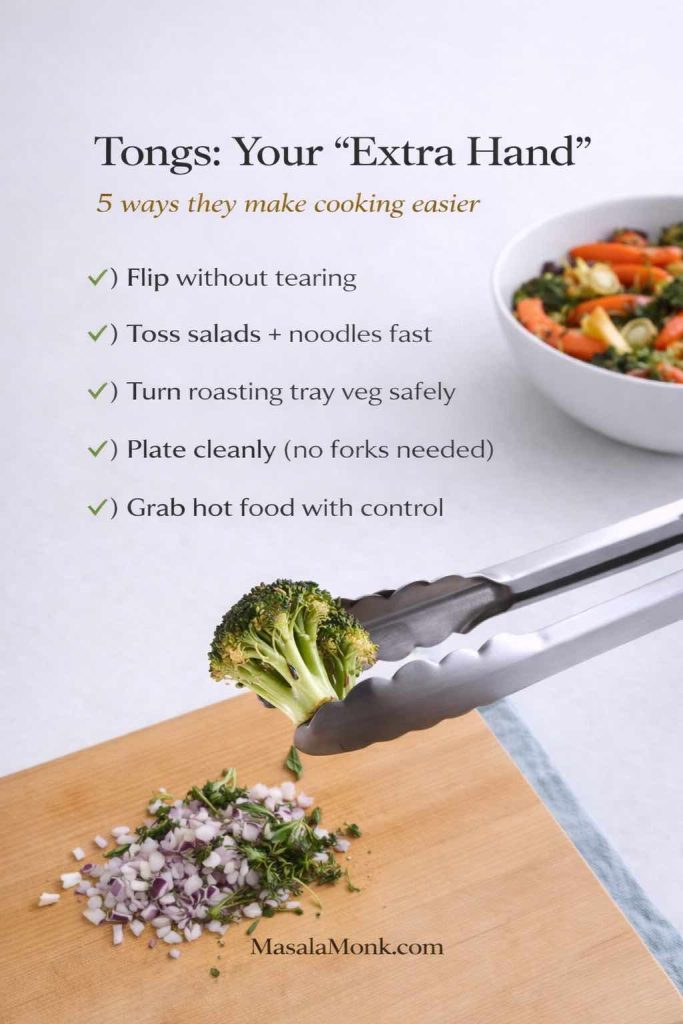 Infographic titled “Tongs: Your ‘Extra Hand’” listing five uses for kitchen tongs—flip without tearing, toss salads and noodles, turn roasting tray vegetables, plate cleanly, and grab hot food—shown with stainless steel tongs holding a broccoli floret on a cutting board, with MasalaMonk.com in the footer.