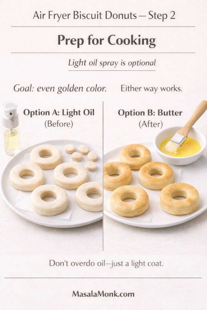 Air fryer biscuit donuts Step 2 showing two prep options: light oil before cooking or brushing with butter after cooking for even golden color.