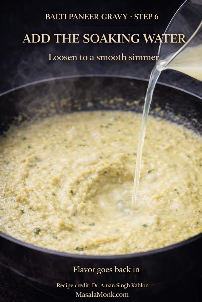 Step 6 of Balti Paneer Gravy showing paneer soaking water being poured into the pale, blended masala to loosen it into a smooth simmering gravy with visible kasoori methi flecks.