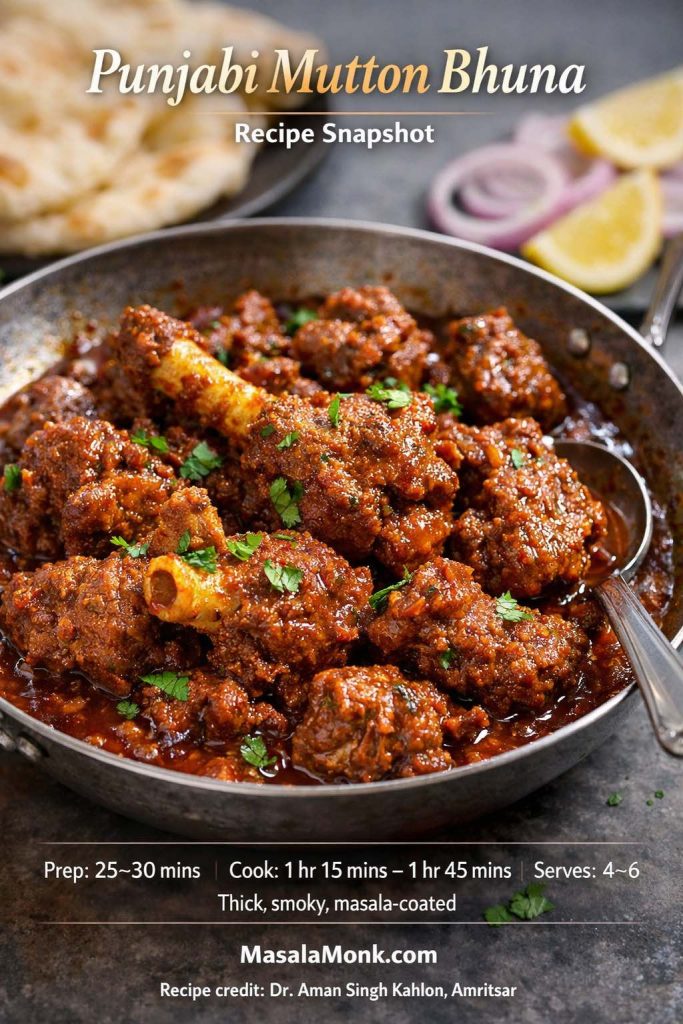 Punjabi mutton bhuna recipe snapshot showing a glossy, thick Punjabi-style mutton bhuna in a kadhai with bone-in pieces, deep reduced masala, and text overlay with prep time, cook time, serves, and texture notes.