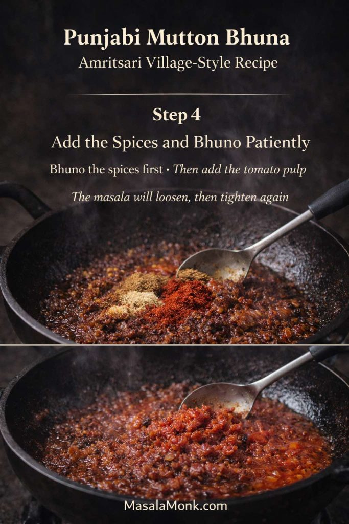 Step 4 image for Punjabi mutton bhuna showing powdered spices bhunoed in the onion base first, then charred tomato pulp added as the masala loosens before tightening again.