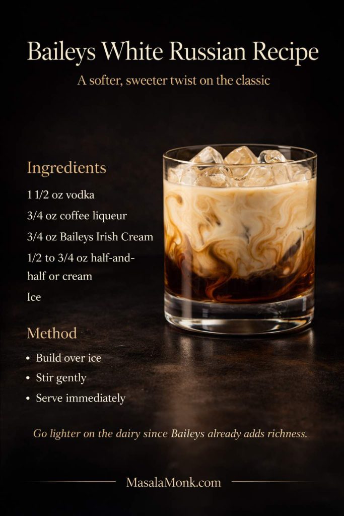 Baileys White Russian recipe card showing a creamy Baileys White Russian cocktail in a rocks glass over ice with text overlay for ingredients, method, and a tip to use less dairy because Baileys already adds richness.