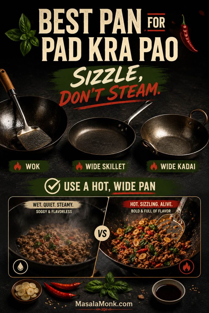 Best pan guide showing wok, wide skillet, and wide kadai with a sizzle versus steam cue for Pad Kra Pao.