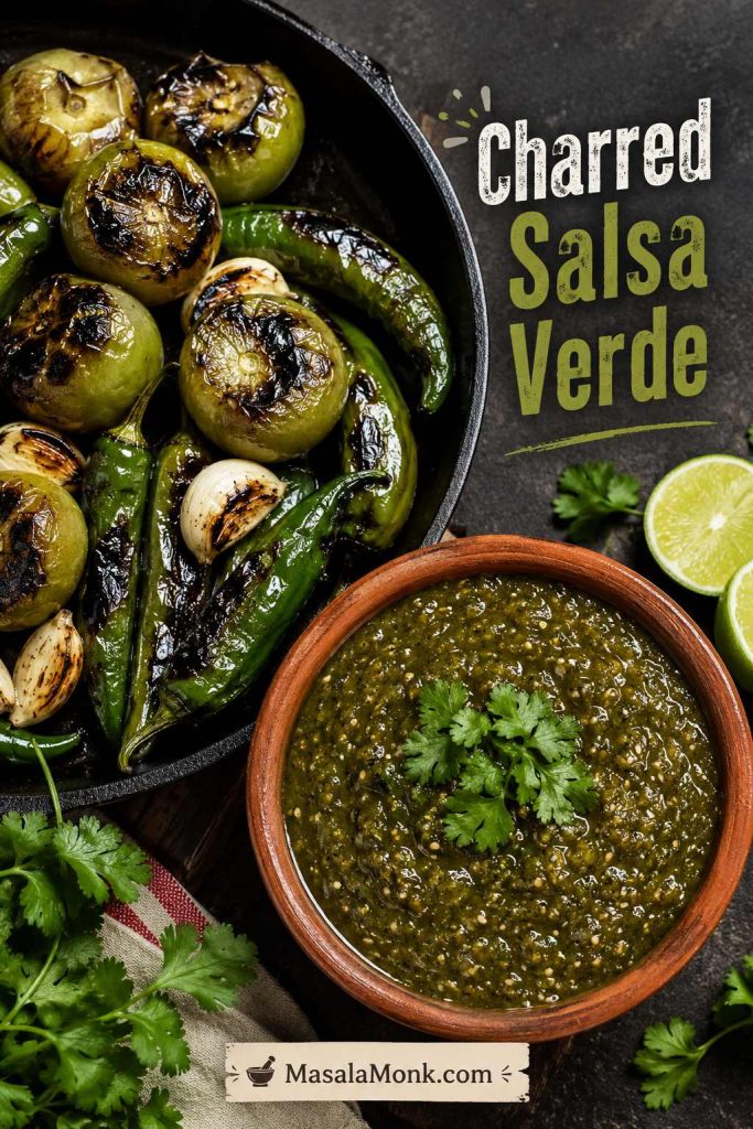 Charred tomatillos, green chiles, garlic, and a bowl of dark smoky salsa verde