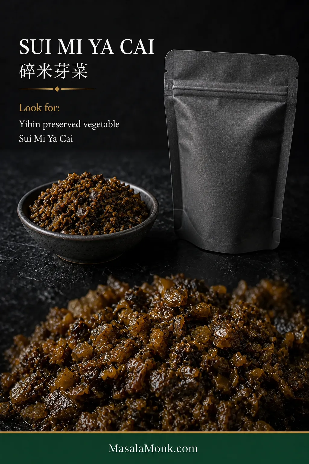Sui mi ya cai shown in a generic packet, a small dish and close-up, revealing its finely chopped dark brown preserved mustard-vegetable texture.