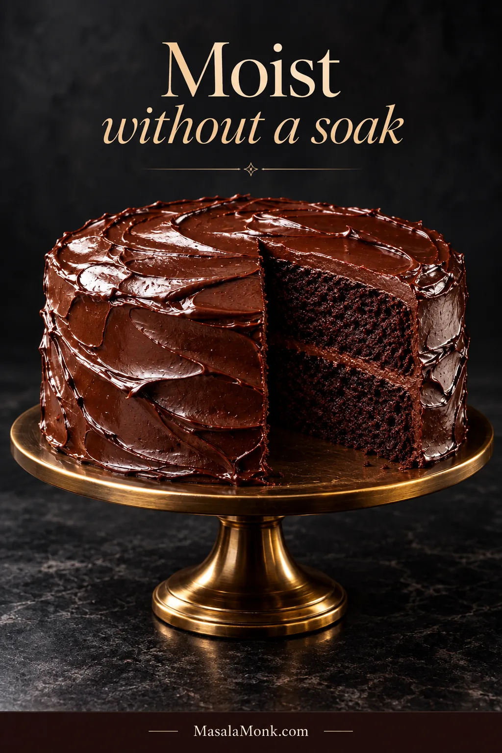 Two-layer Matilda chocolate cake with a wedge removed, showing an evenly moist dark crumb and one ganache filling seam; overlay reads “Moist without a soak.”